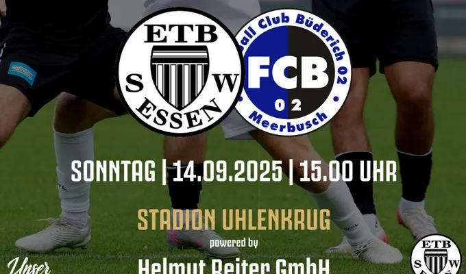 „Unser ETB“ erwartet den FC Büderich am Uhlenkrug